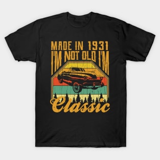 Made in 1931 Im not Old Im Classic T-Shirt